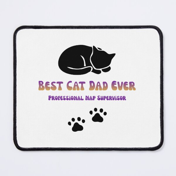 Item preview, Best Cat Dad Ever Professional Nap Supervisor designed and sold by HeatherFunStuff.