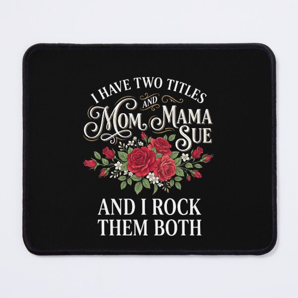 Item preview, I Have Two Titles And Mom And Mama Sue And I Rock Them Both Grandmother Mother Gift designed and sold by SofenArt.