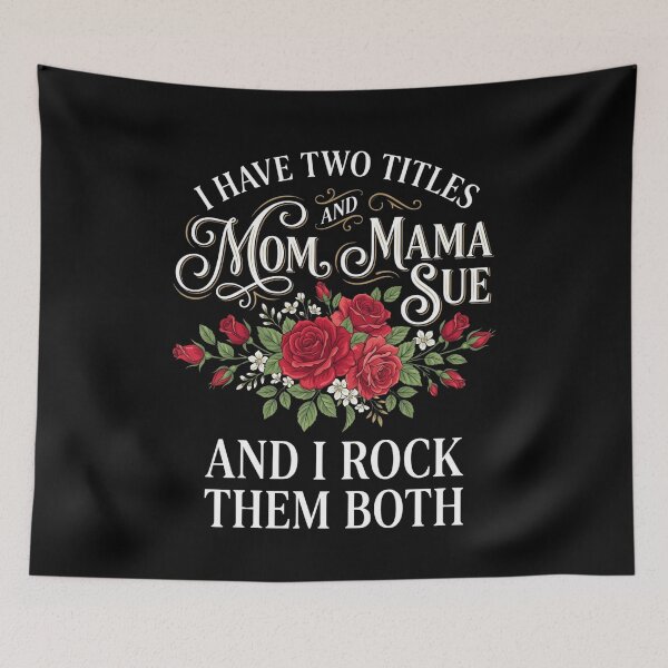 Item preview, I Have Two Titles And Mom And Mama Sue And I Rock Them Both Grandmother Mother Gift designed and sold by SofenArt.