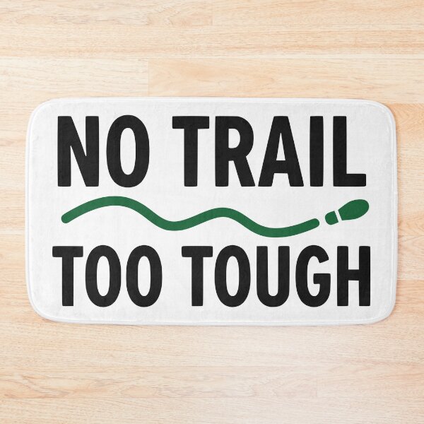 Item preview, Minimalist No Trail Too Tough Hiking Motivation Quote designed and sold by FunFitLife Studio.