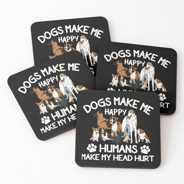 Item preview, Dogs Make Me Happy Humans Make My Head Hurt designed and sold by Botagazghlat.