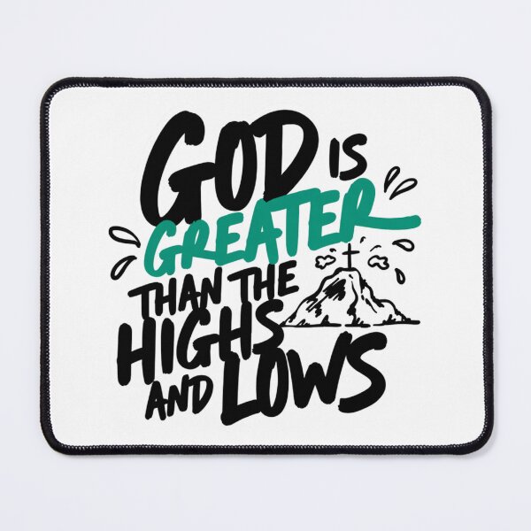 Item preview, God Is Greater Than Highs And Lows designed and sold by IslandTyped.