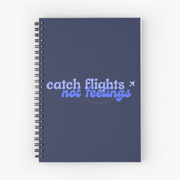 Item preview, Catch Flights Not Feelings designed and sold by Spring Things.