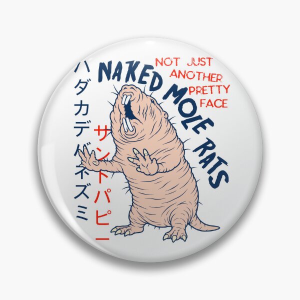 Item preview, Naked Mole Rats - Not Just Another Pretty Face designed and sold by darklordpug.