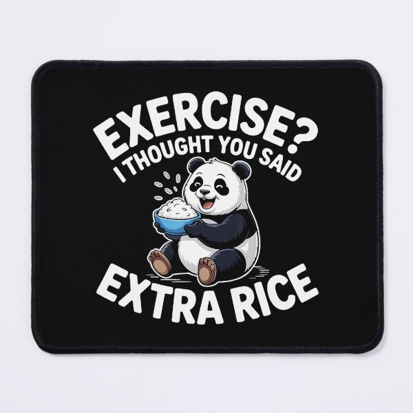 Item preview, Exercise I Thought You Said Extra Rice Funny Panda Foodie  designed and sold by eliramaison.