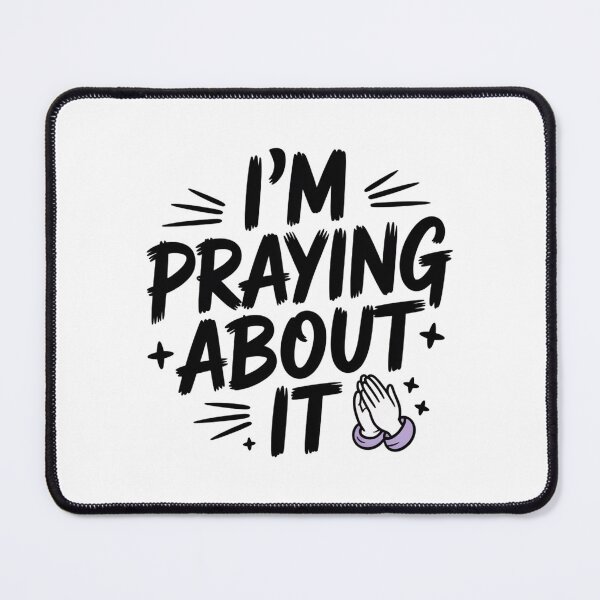 Item preview, I'm Praying About It Spiritual Lettering Design designed and sold by IslandTyped.