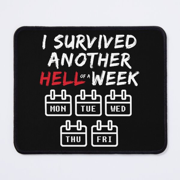 Item preview, I Survived Another Hell of a Week - Funny Sarcastic Weekend designed and sold by wingstar.