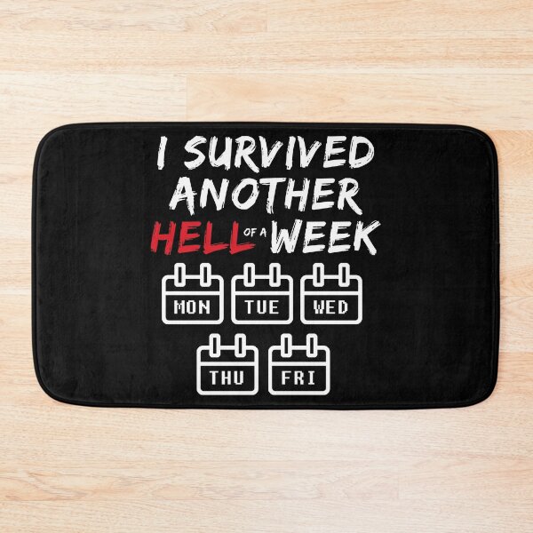 Item preview, I Survived Another Hell of a Week - Funny Sarcastic Weekend designed and sold by wingstar.