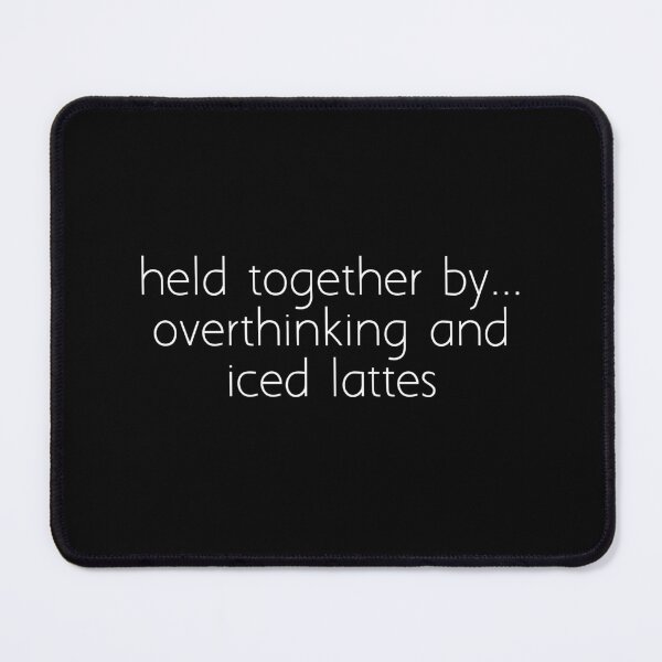 Item preview, held together by ... overthinking and iced lattes designed and sold by Ice Breakers .