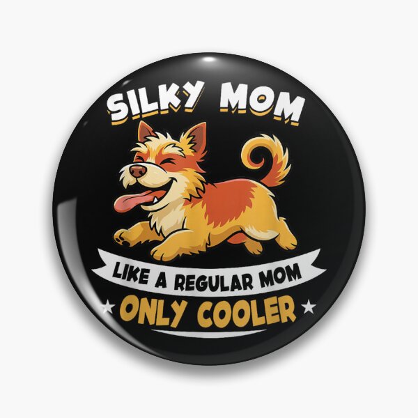 Item preview, Silky Mom Like A Regular Mom Only Cooler Silky Dog designed and sold by goombi-creative.