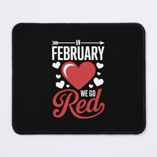 Item preview, In February We Go Red Heart Disease Awareness American designed and sold by Formatage.