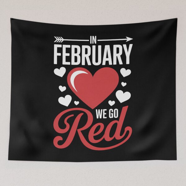 Item preview, In February We Go Red Heart Disease Awareness American designed and sold by Formatage.