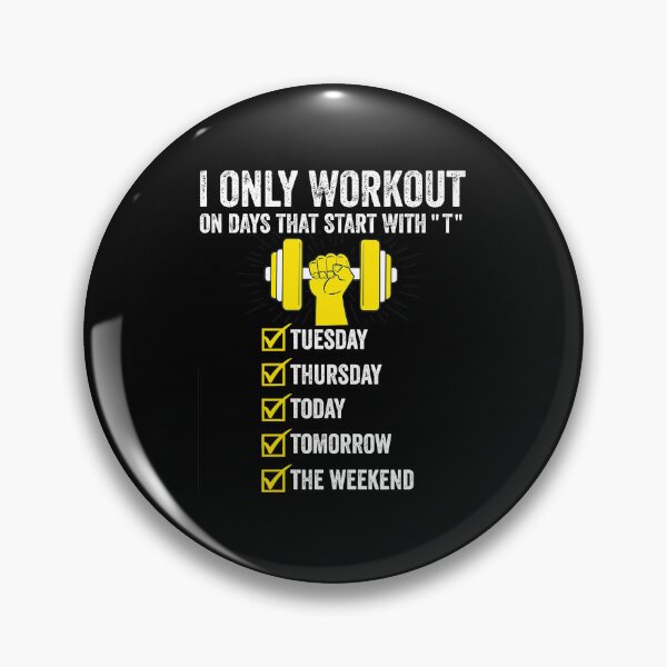Item preview, I Only Workout on Days That Start With "T" Funny Gym  designed and sold by eliramaison.