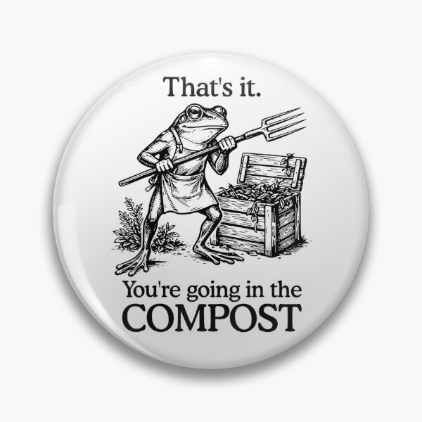 Item preview, That's It You're Going in The Compost designed and sold by sigrunsartcave.