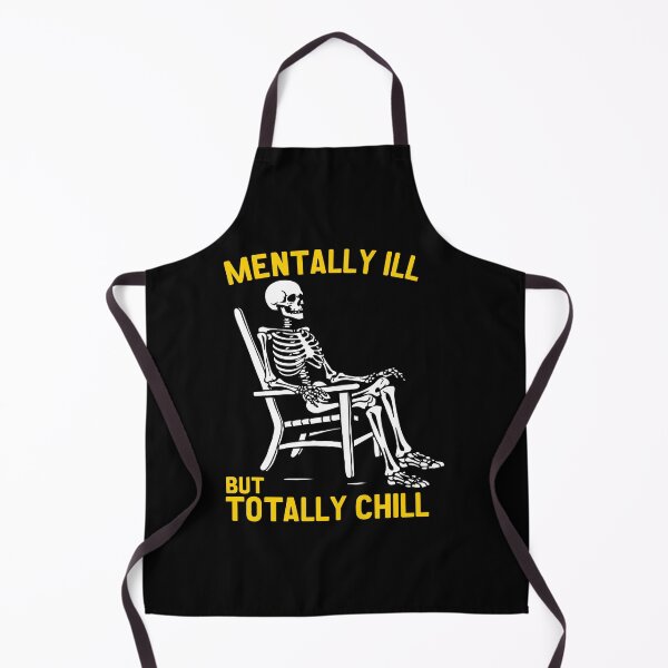 Item preview, Mentally Ill But Totally Chill - Funny Mental Health Awareness designed and sold by anerahilsya.