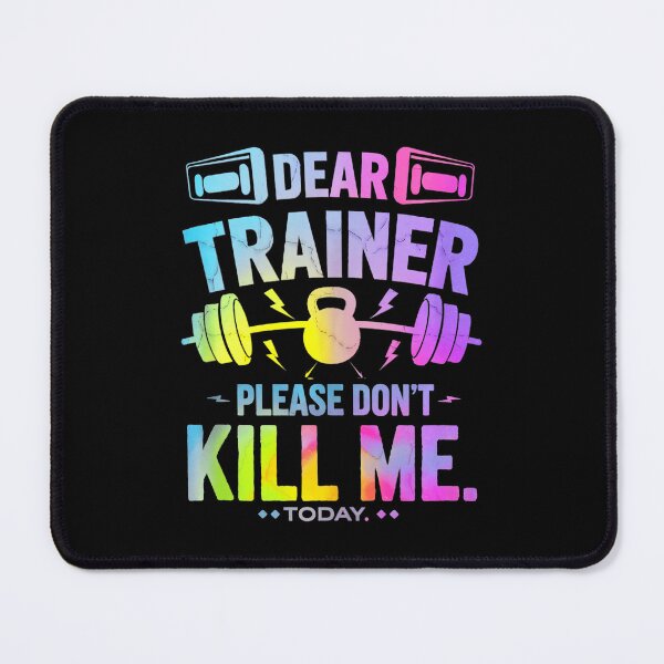 Item preview, Dear Trainer Please Don’t Kill Me Funny Gym Workout designed and sold by eliramaison.