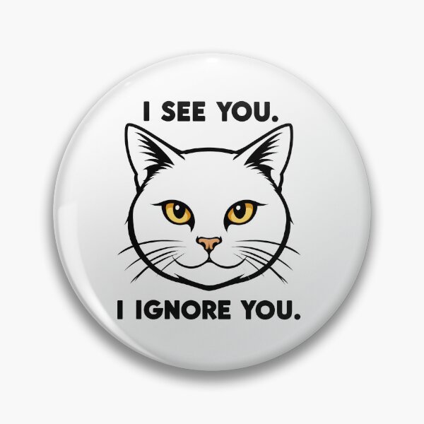 Item preview, Indifferent Cat I See You I Ignore You designed and sold by DetalleXL.