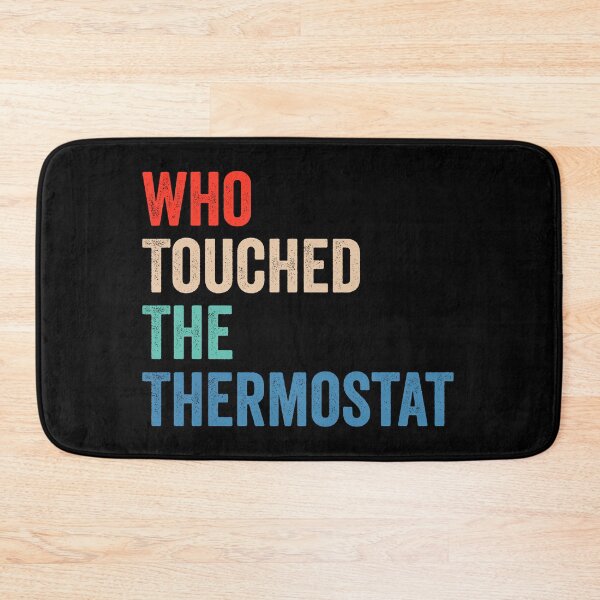 Item preview, Who Touched The Thermostat designed and sold by definoyurie.