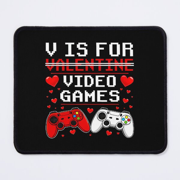 Item preview, V Is For Video Games Funny Gamer Valentine designed and sold by FGTV2021.