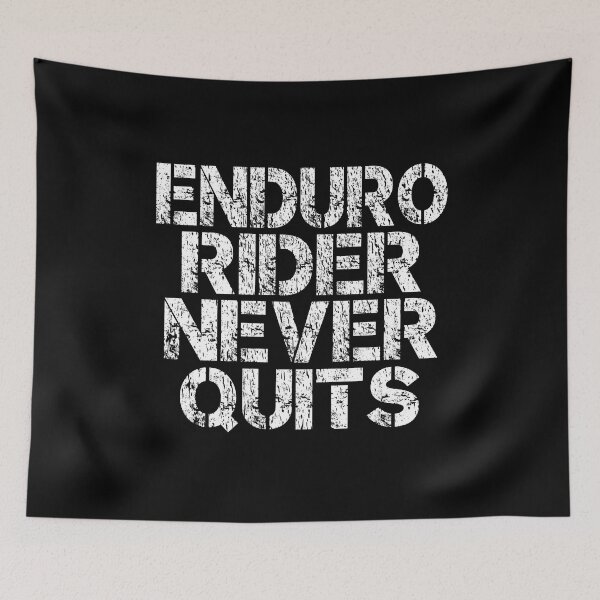 Item preview, Enduro Rider Never Quits Dirt Bike True Rodeo Hard Enduro Riders Motivational Extreme Motorcycle Motorsport designed and sold by Jt41.
