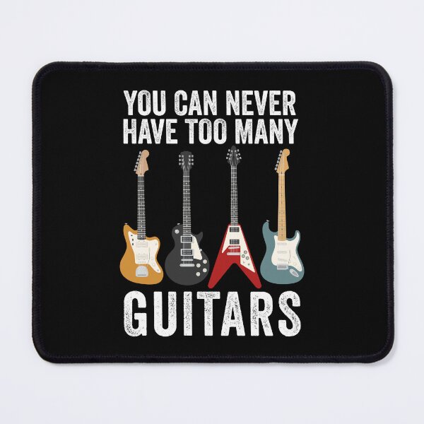Item preview, You Can Never Have Too Many Guitars - Guitar Lovers designed and sold by definoyurie.