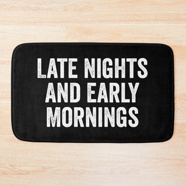 Item preview, Late Nights And Early Mornings - Motivational Qoute designed and sold by definoyurie.