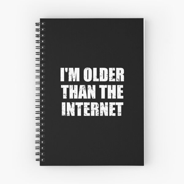 Item preview, I'm Older Than The Internet designed and sold by yushelaviora.
