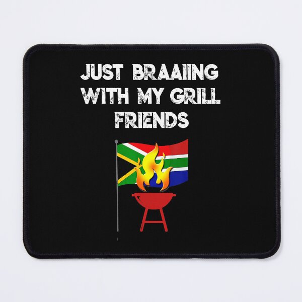 Item preview, Just Braaiing With My Grill Friends Funny South Africa  designed and sold by GabrieSketcham.