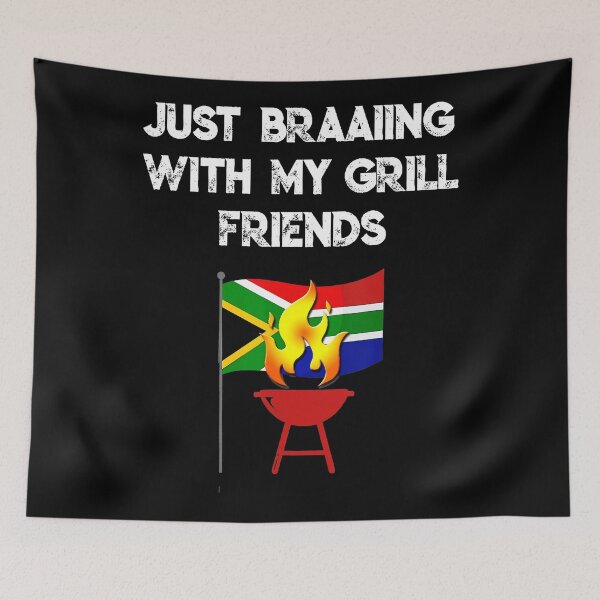 Item preview, Just Braaiing With My Grill Friends Funny South Africa  designed and sold by GabrieSketcham.