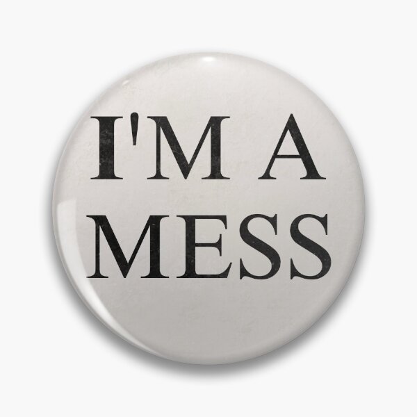 Item preview, I'm a mess designed and sold by Lone Frog.