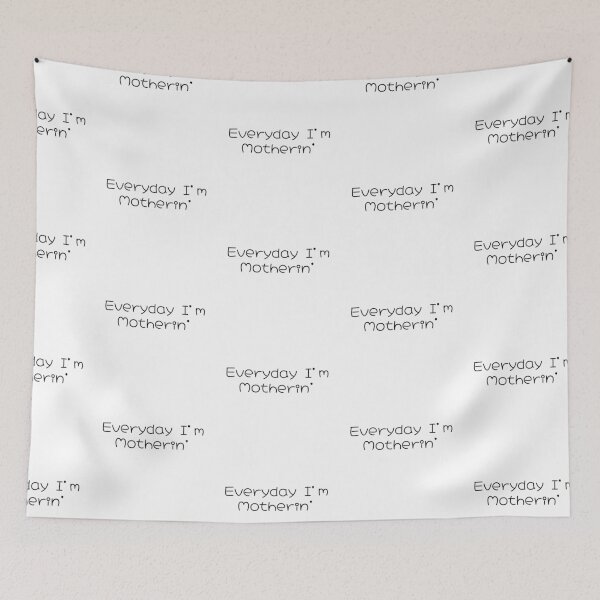 Item preview, Everyday im motherin funny mothers day gift designed and sold by Karisdesignss.