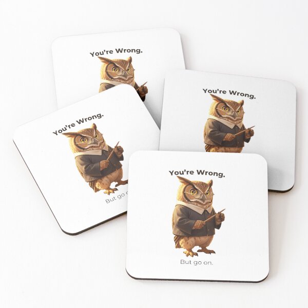 Item preview, Funny Owl - You’re Wrong But Go On  designed and sold by ByAnad.