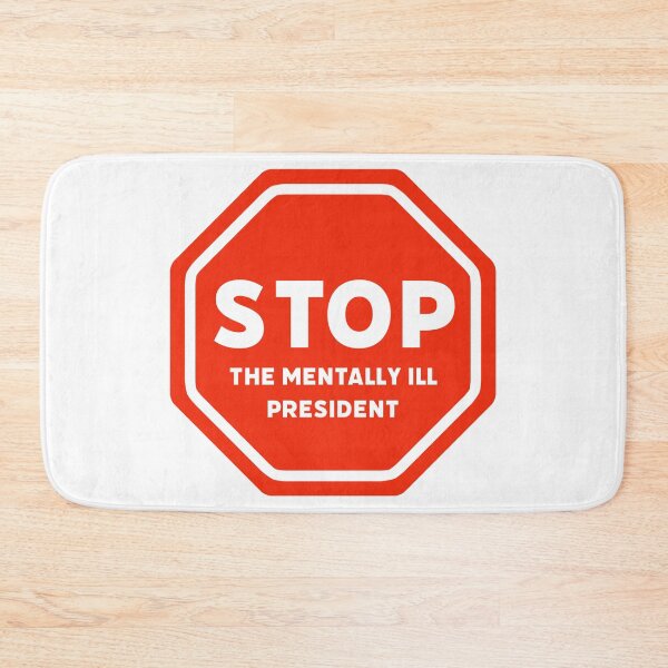 Item preview, Stop the mentally ill president.  designed and sold by Rachel the Artist .