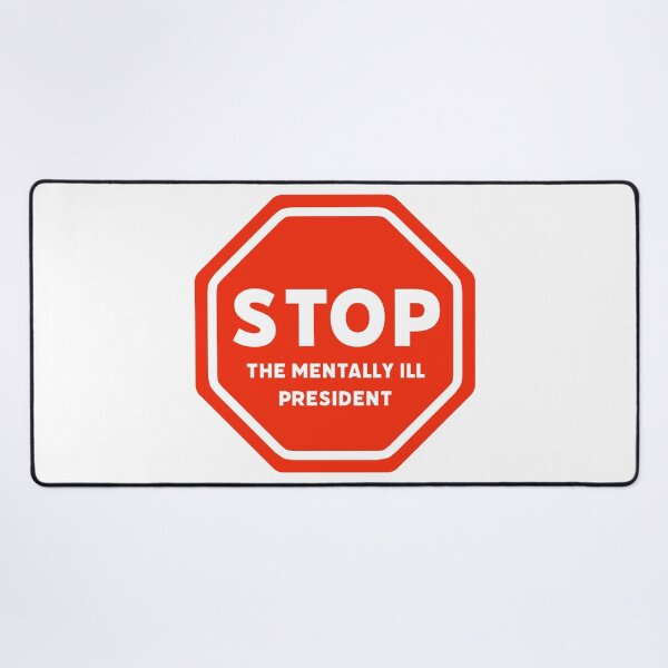 Item preview, Stop the mentally ill president.  designed and sold by Rachel the Artist .