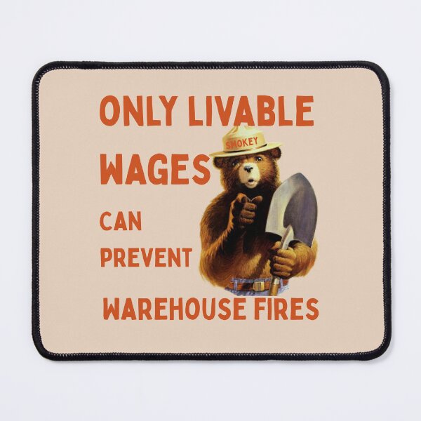 Item preview, Only Livable Wages Can Prevent Warehouse fires designed and sold by RahniNM.
