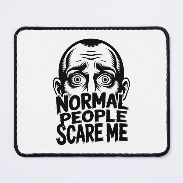 Item preview, Normal People Scare Me - Creepy Horror Dark Aesthetic Halloween Design designed and sold by ArcticFoxStudio.