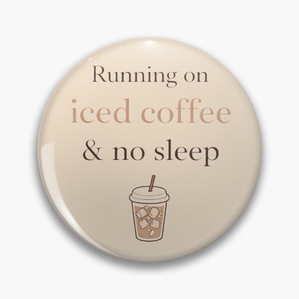 Item preview, Running on Iced Coffee and No Sleep | Funny Aesthetic Quote | Tired but Surviving Vibe designed and sold by Mojibebe.