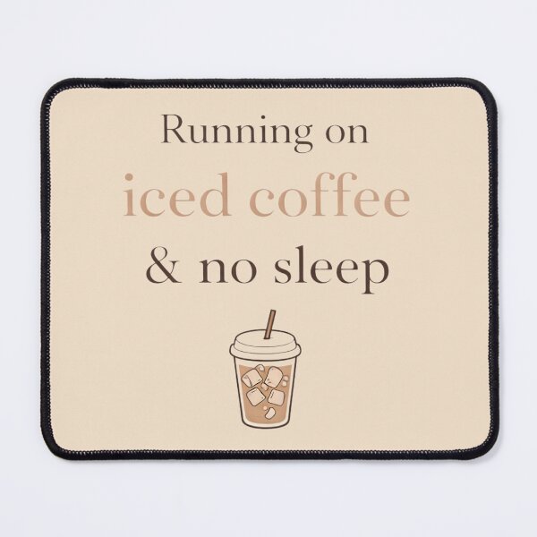 Item preview, Running on Iced Coffee and No Sleep | Funny Aesthetic Quote | Tired but Surviving Vibe designed and sold by Mojibebe.