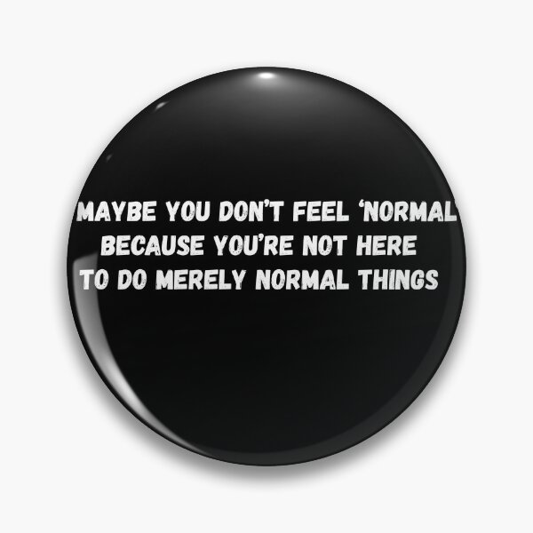 Item preview, NOT Normal, More than normal designed and sold by CheekyGrace.