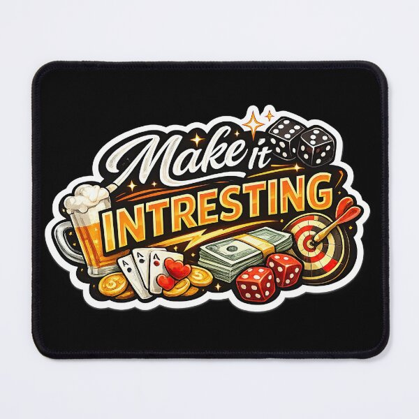 Item preview, Make It Interesting – Fun Gambling & Life Motto Design designed and sold by Ramkumar2025.