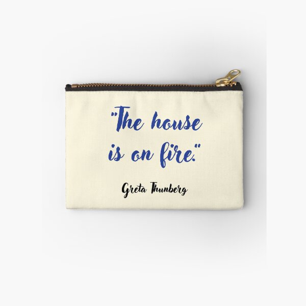 Item preview, The house is on fire. Greta Thunberg Quotation designed and sold by CharlottePlaceArt.