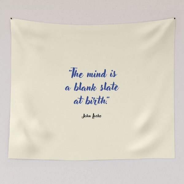 Item preview, The mind is a blank slate at birth . . . John Locke Quotation designed and sold by CharlottePlaceArt.