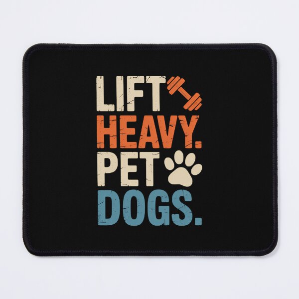 Item preview, Lift Heavy Pet Dogs for a Gym Weightlifters designed and sold by Formatage.