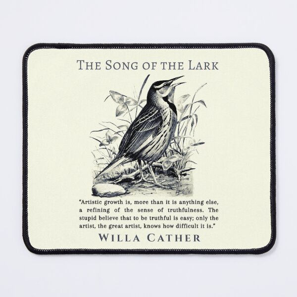 Item preview, Willa Sibert Cather quote: Artistic growth is, more than it is anything else, a refining of the sense of truthfulness. The stupid believe that to be truthful is easy;  designed and sold by artbleed.