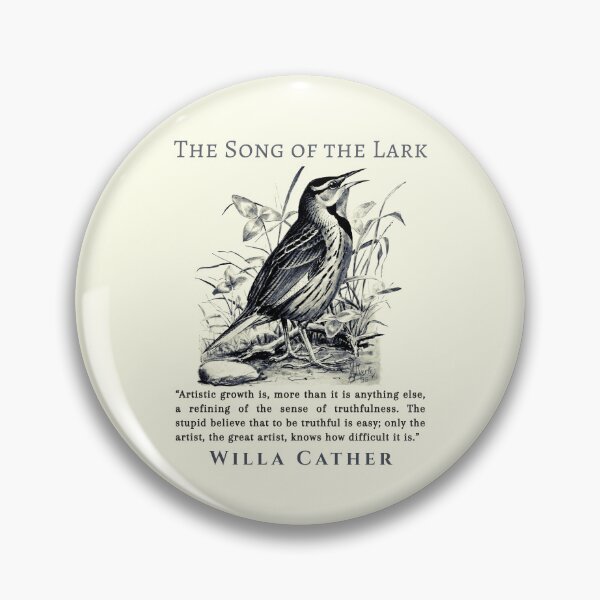 Item preview, Willa Sibert Cather quote: Artistic growth is, more than it is anything else, a refining of the sense of truthfulness. The stupid believe that to be truthful is easy;  designed and sold by artbleed.