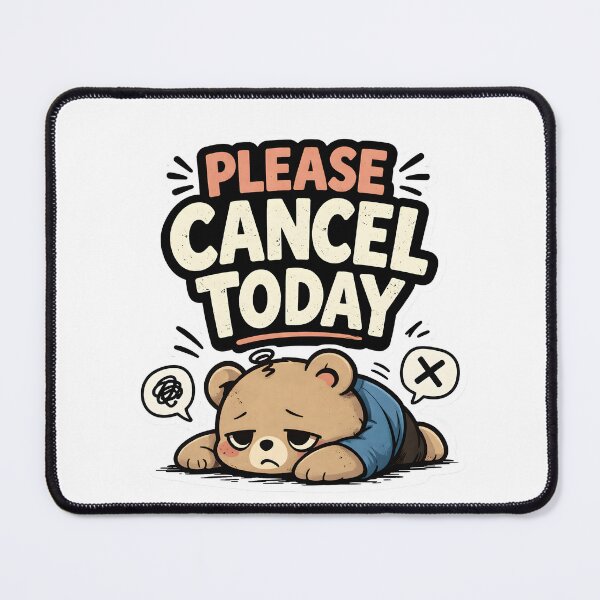 Item preview, Please Cancel Today Sticker | Funny Lazy Mood Bear designed and sold by TheLazyVibe.