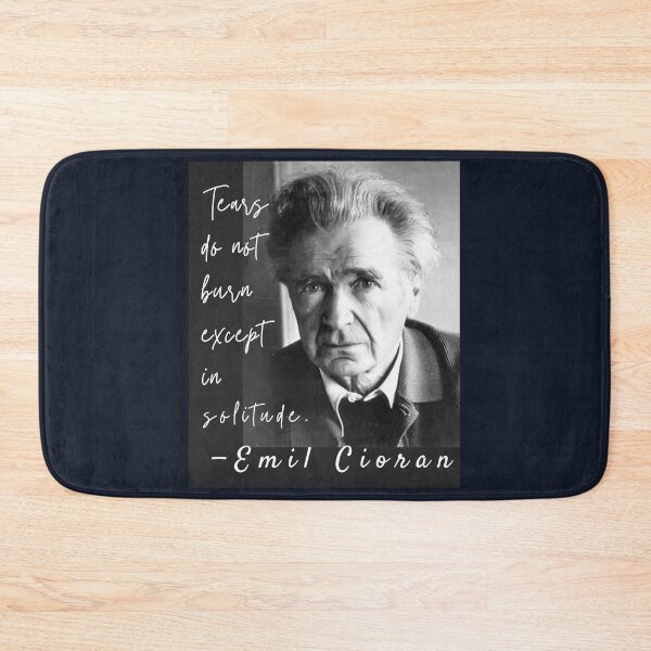 Item preview, Emil Cioran portrait and quote: Tears do not burn except in solitude. designed and sold by artbleed.