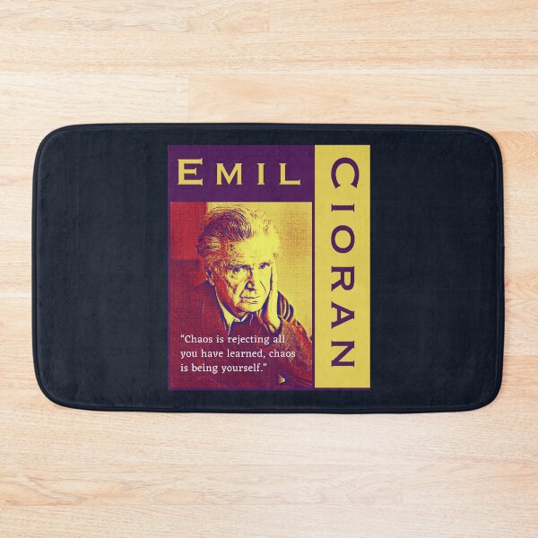 Item preview, Emil Cioran portrait and quote: Chaos is rejecting all you have learned designed and sold by artbleed.