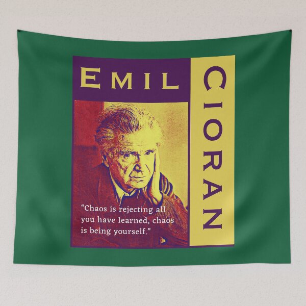 Item preview, Emil Cioran portrait and quote: Chaos is rejecting all you have learned designed and sold by artbleed.
