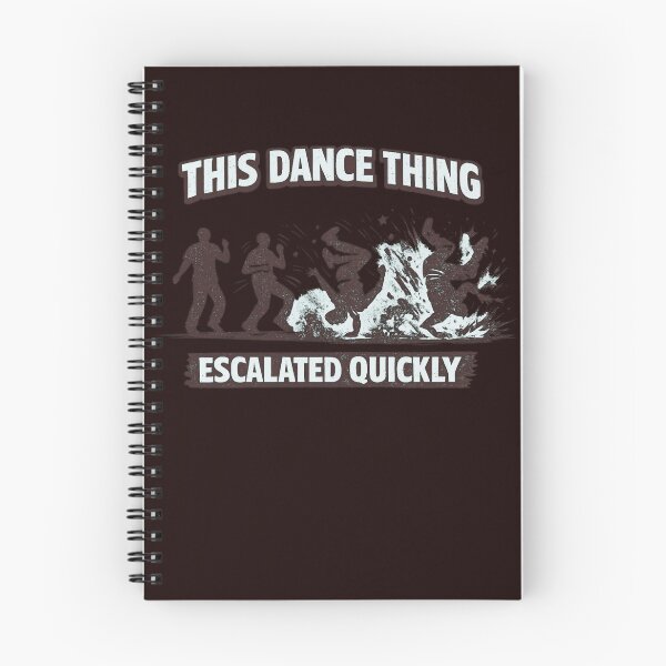 Item preview, This Dance Thing Escalated Quickly designed and sold by FrameFlow.